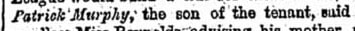 "Patrick' Muuphy; the son of the tenant, Bui"