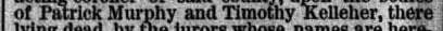 "of Patrick Murphy and Timothy Kelleher, there"