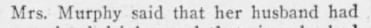 "Mrs. Murphy said that her husband had"