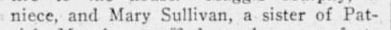 "niece, and Mary Sullivan, a sister of Pat-"