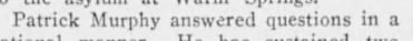 "Patrick Murphy answered questions in a"