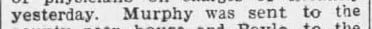 "yesterday. Murphy was sent to the"