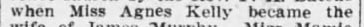 "when Miss Agnes Kelly became the"