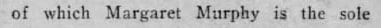"of which Margaret Murphy is the sole"