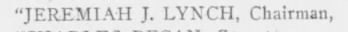 ""JEREMIAH J. LYNCH, Chairman,"