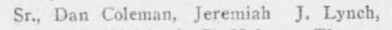 "Sr., Dan Coleman, Jeremiah J. Lynch,"