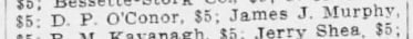 "$5: D. P. O'Conor, $5; James J. Murphy,"