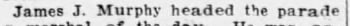 "James J. Murphy headed the parade"