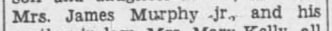 "Mrs. James Murphy jr, and his"