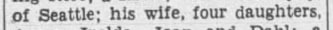 "of Seattle; his wife, four daughters,"