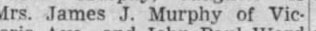 "rs. James J. Murphy of Vic-"